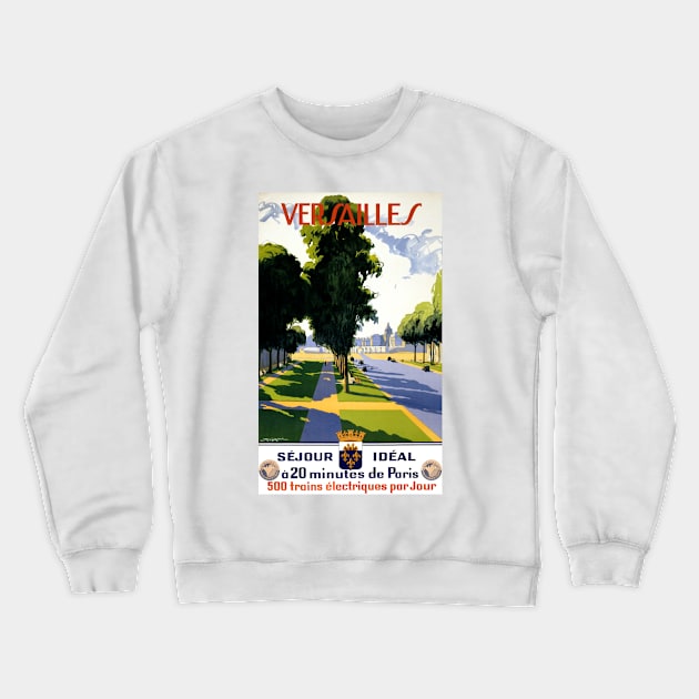 Vintage Travel Poster France Versailles Crewneck Sweatshirt by vintagetreasure